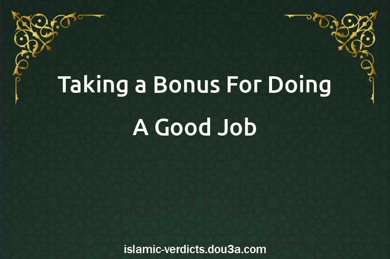 Taking a Bonus For Doing A Good Job