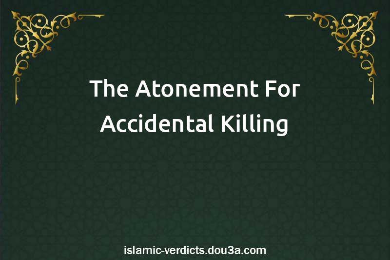 The Atonement For Accidental Killing