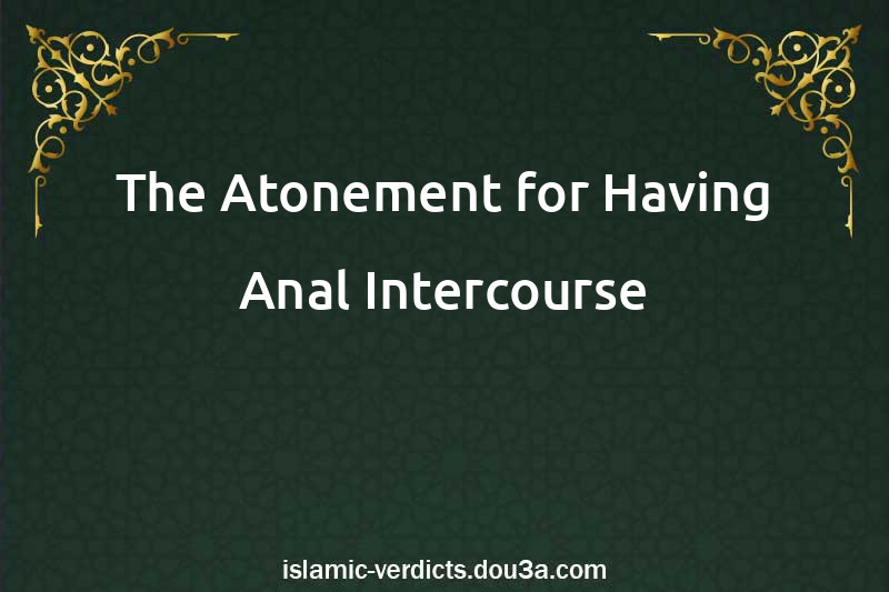 The Atonement for Having Anal Intercourse