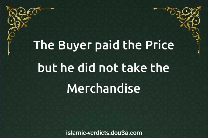 The Buyer paid the Price but he did not take the Merchandise