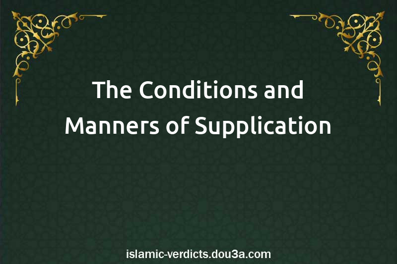 The Conditions and Manners of Supplication