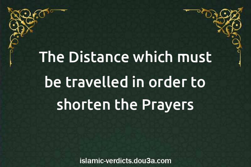 The Distance which must be travelled in order to shorten the Prayers