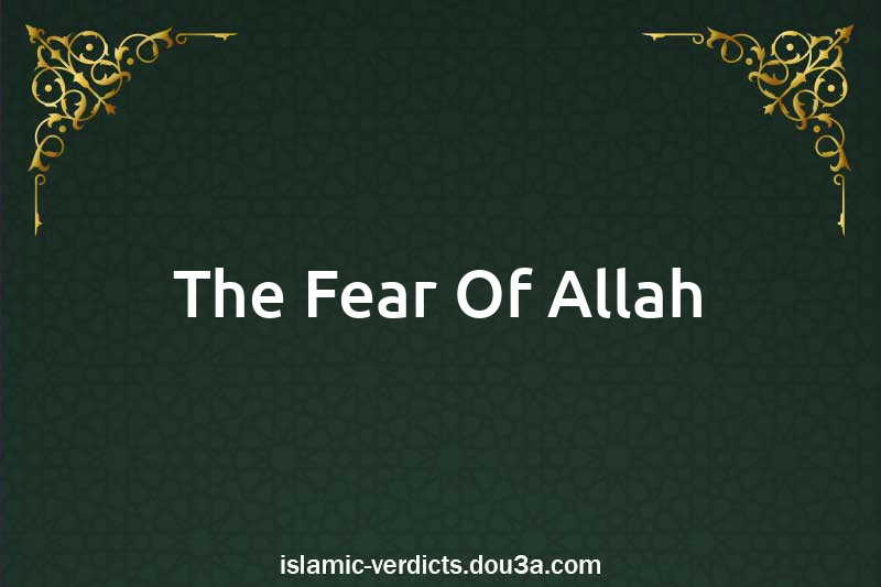 The Fear Of Allah