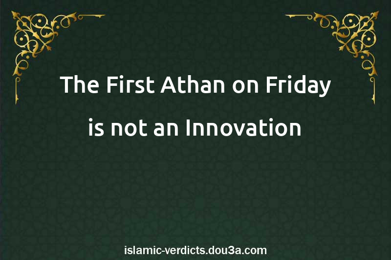 The First Athan on Friday is not an Innovation