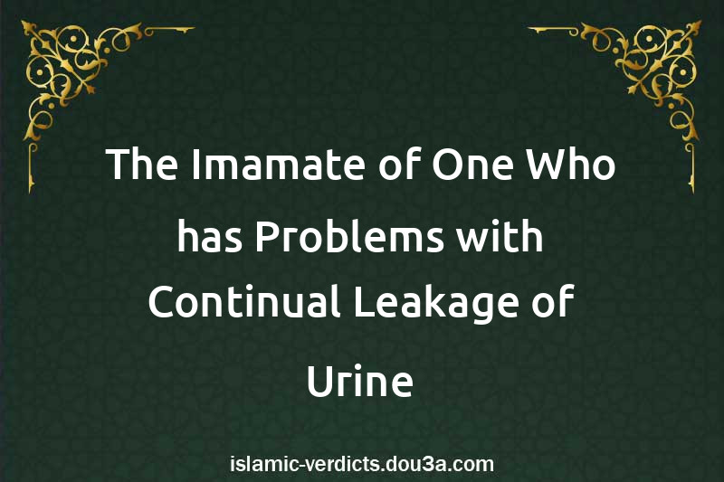 The Imamate of One Who has Problems with Continual Leakage of Urine