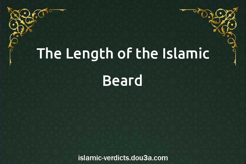 The Length of the Islamic Beard