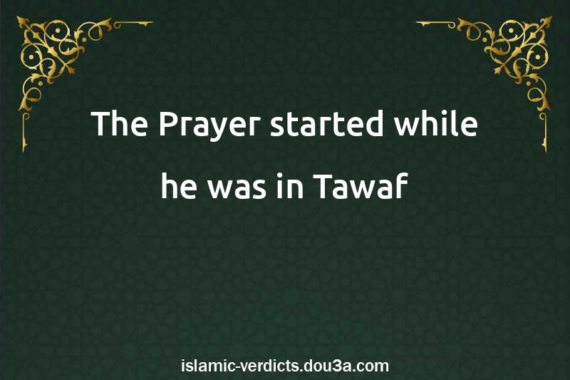 The Prayer started while he was in Tawaf