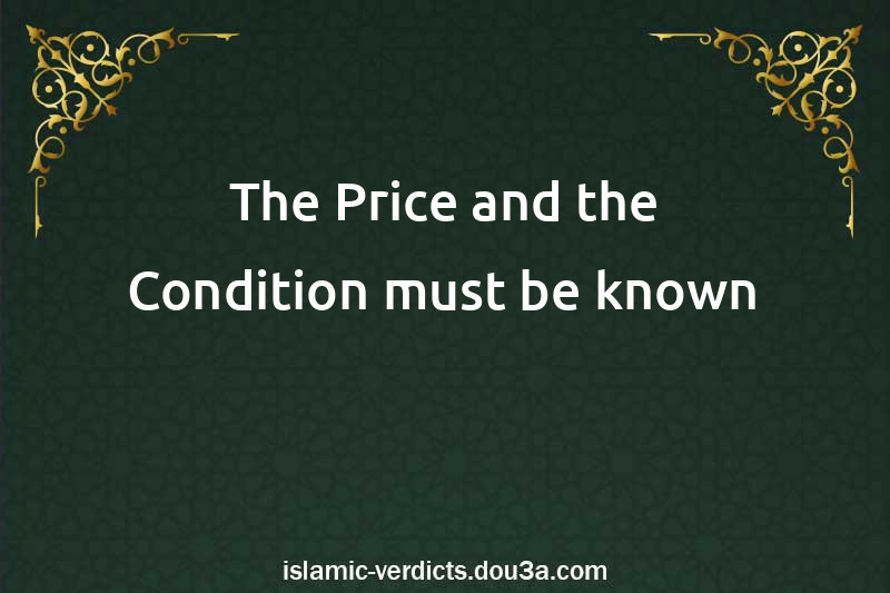 The Price and the Condition must be known