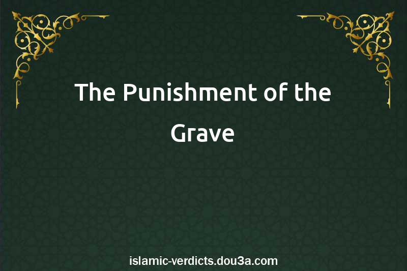 The Punishment of the Grave