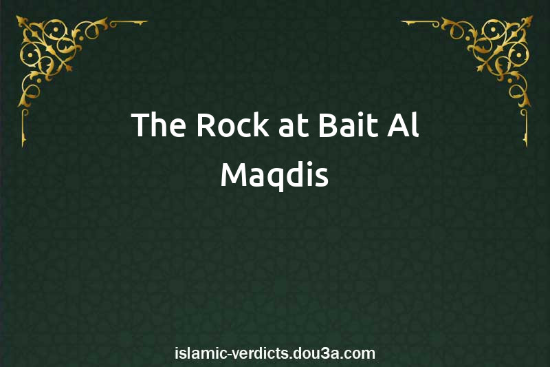 The Rock at Bait Al-Maqdis