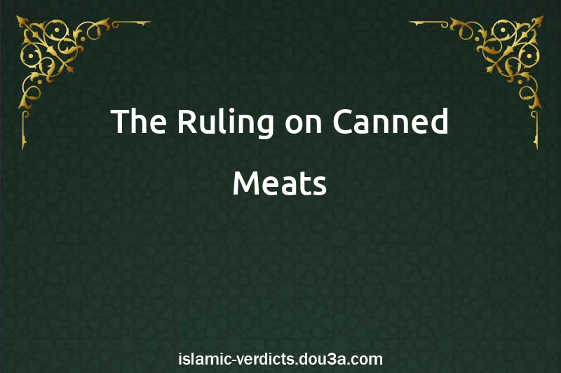 The Ruling on Canned Meats