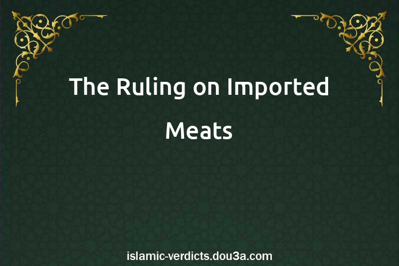 The Ruling on Imported Meats