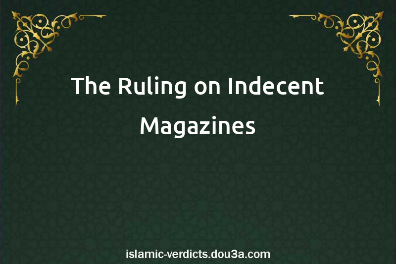 The Ruling on Indecent Magazines