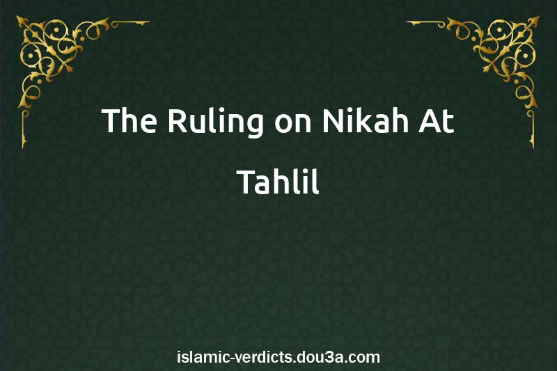 The Ruling on Nikah At-Tahlil