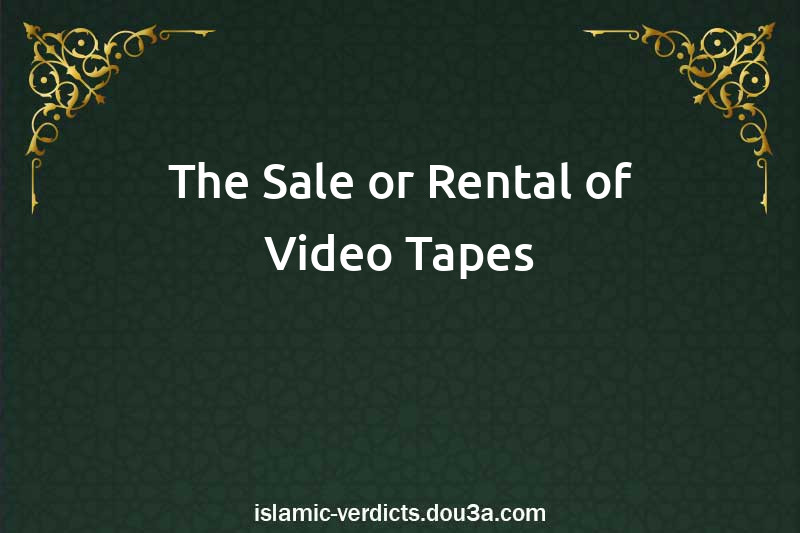 The Sale or Rental of Video Tapes