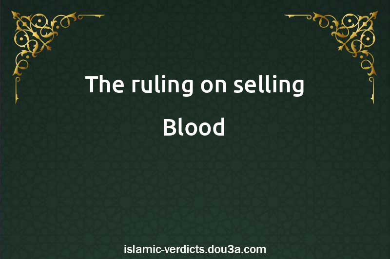 The ruling on selling Blood