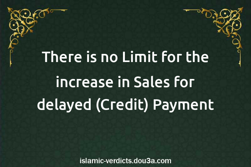 There is no Limit for the increase in Sales for delayed (Credit) Payment