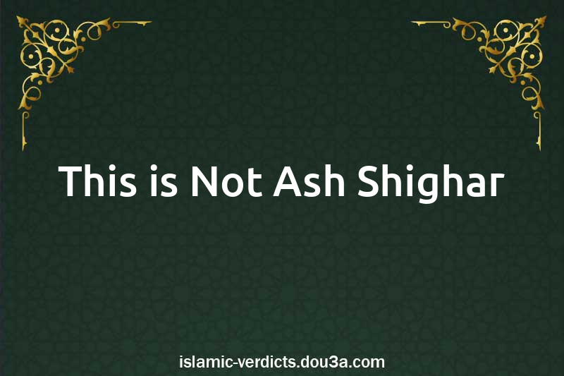 This is Not Ash-Shighar