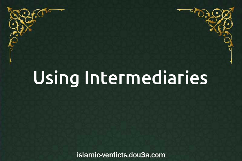 Using Intermediaries