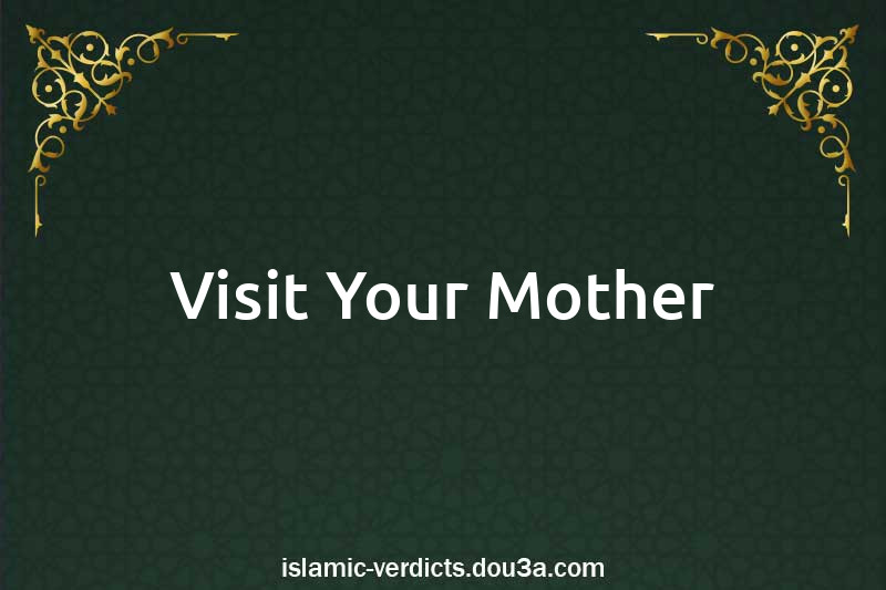 Visit Your Mother