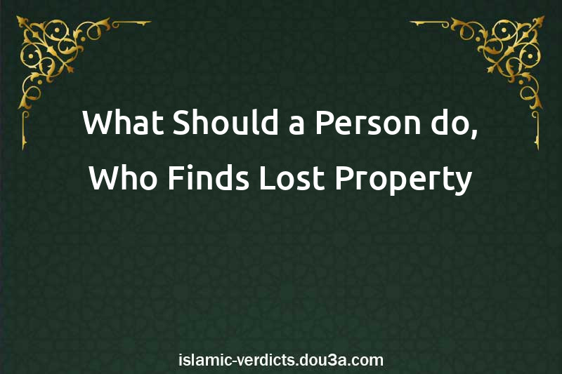 What Should a Person do, Who Finds Lost Property