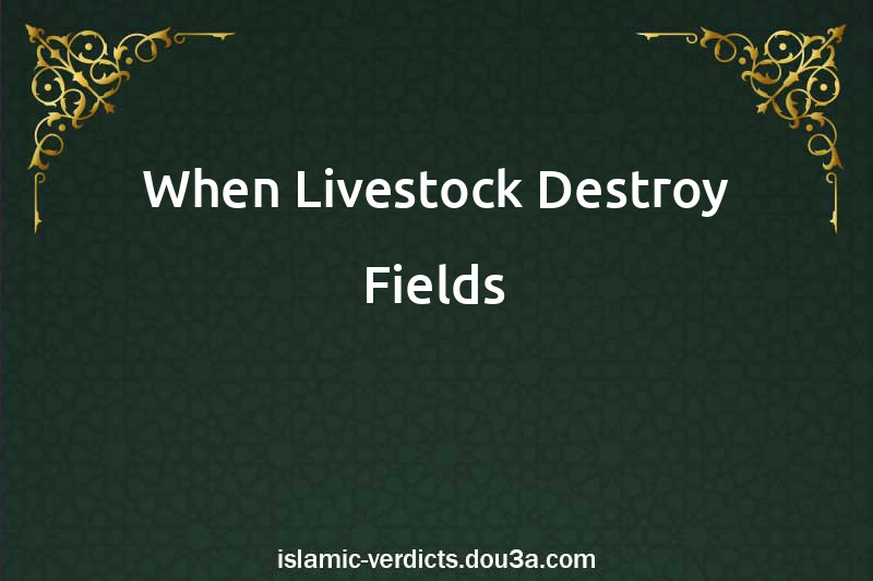 When Livestock Destroy Fields