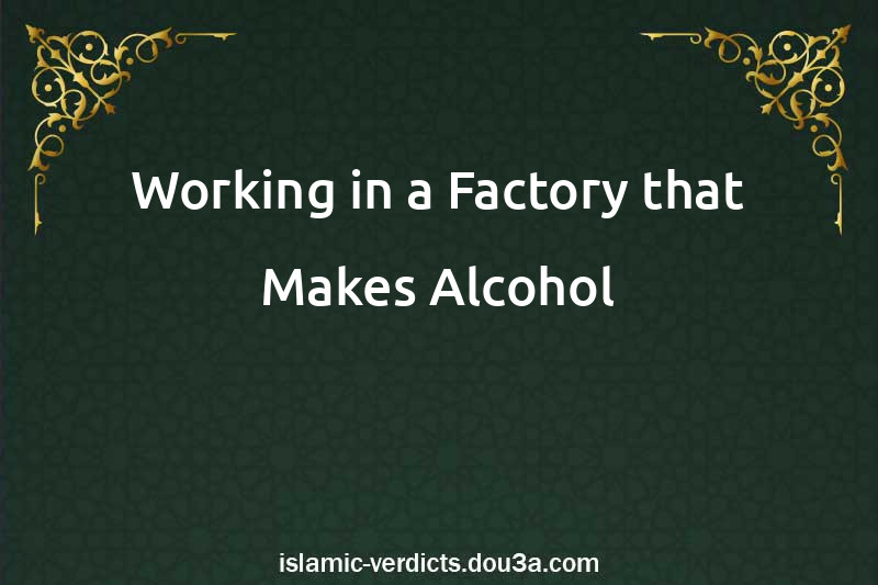 Working in a Factory that Makes Alcohol