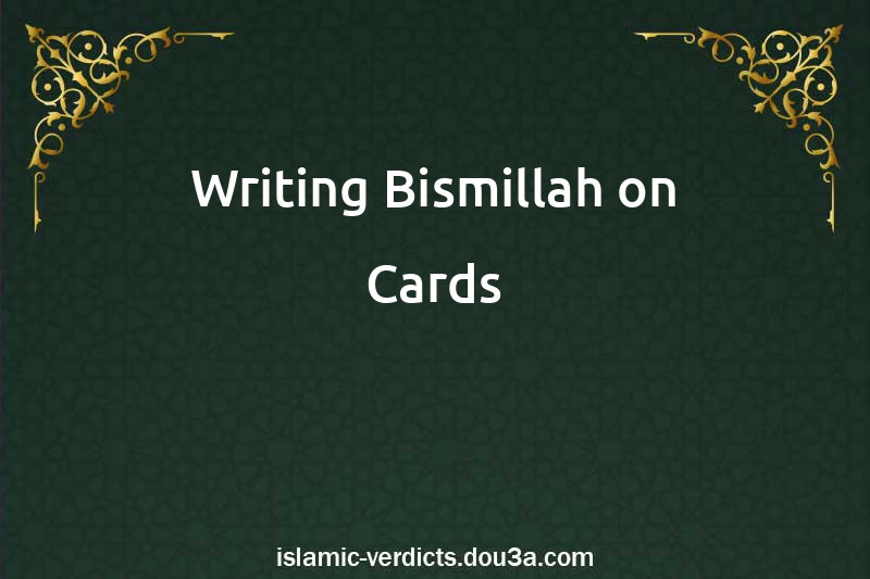 Writing Bismillah on Cards